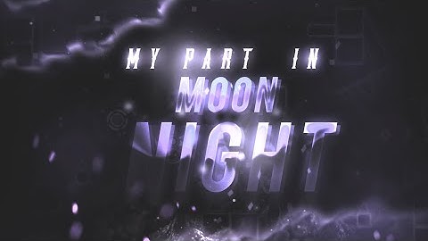 My part in Moon Night by Jairo | Geometry Dash 2.13