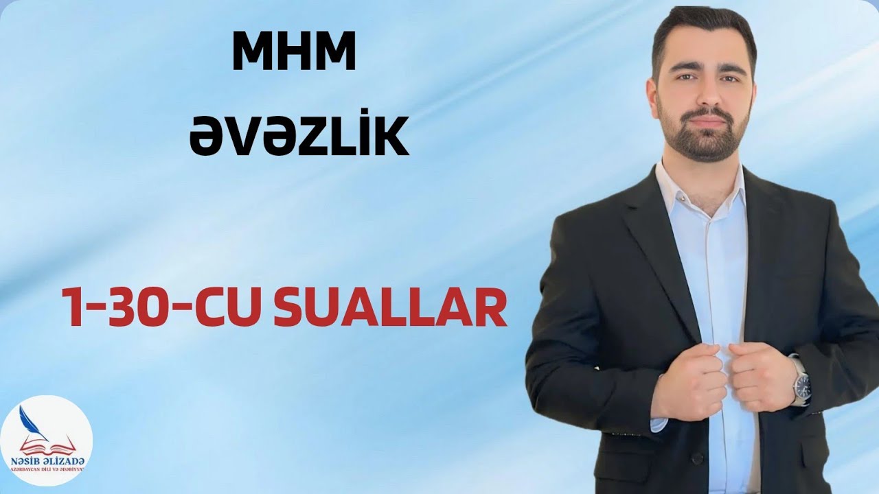 MHM ƏVƏZLİK 1-30-CU SUALLAR ƏLAQƏ : 055 889 44 59