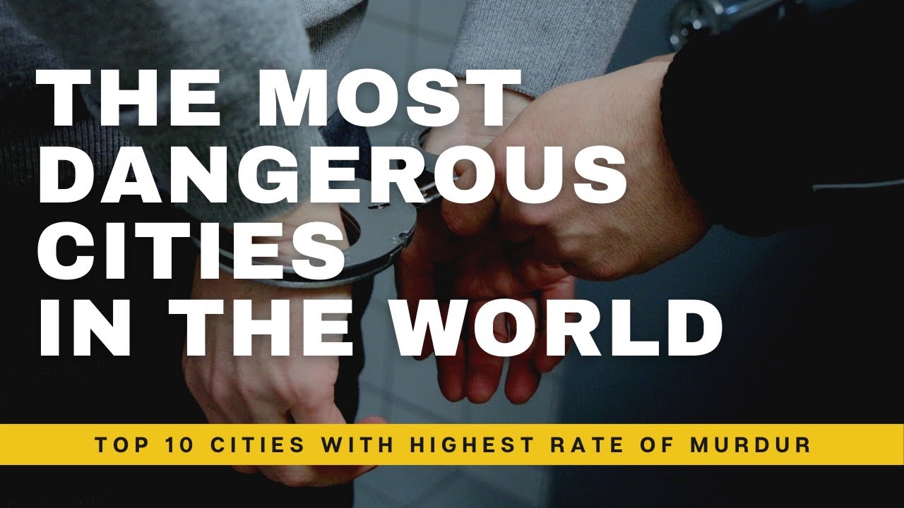 The Dark Side of Urbanization: Exploring the World's Most Dangerous ...