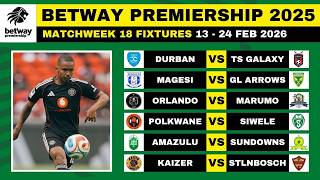 🟢 BETWAY PREMIERSHIP 2025/26 FIXTURES MATCHWEEK 18 - PSL LOG STANDINGS TABLE 2025/26 🟢 BETWAY PREMIERSHIP 2025/26 FIXTURES MATCHWEEK 18 - PSL LOG STANDINGS TABLE 2025/26