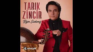 TARIK ZİNCİR - DİLİMDEN DÜŞMEYEN BİR ŞARKIYDIN Resimi