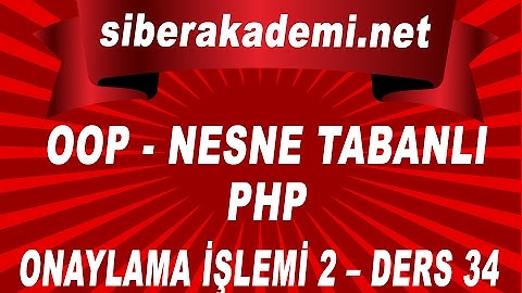 OOP – Nesne Tabanlı Php – Onaylama İşlemi 2 – Ders 34