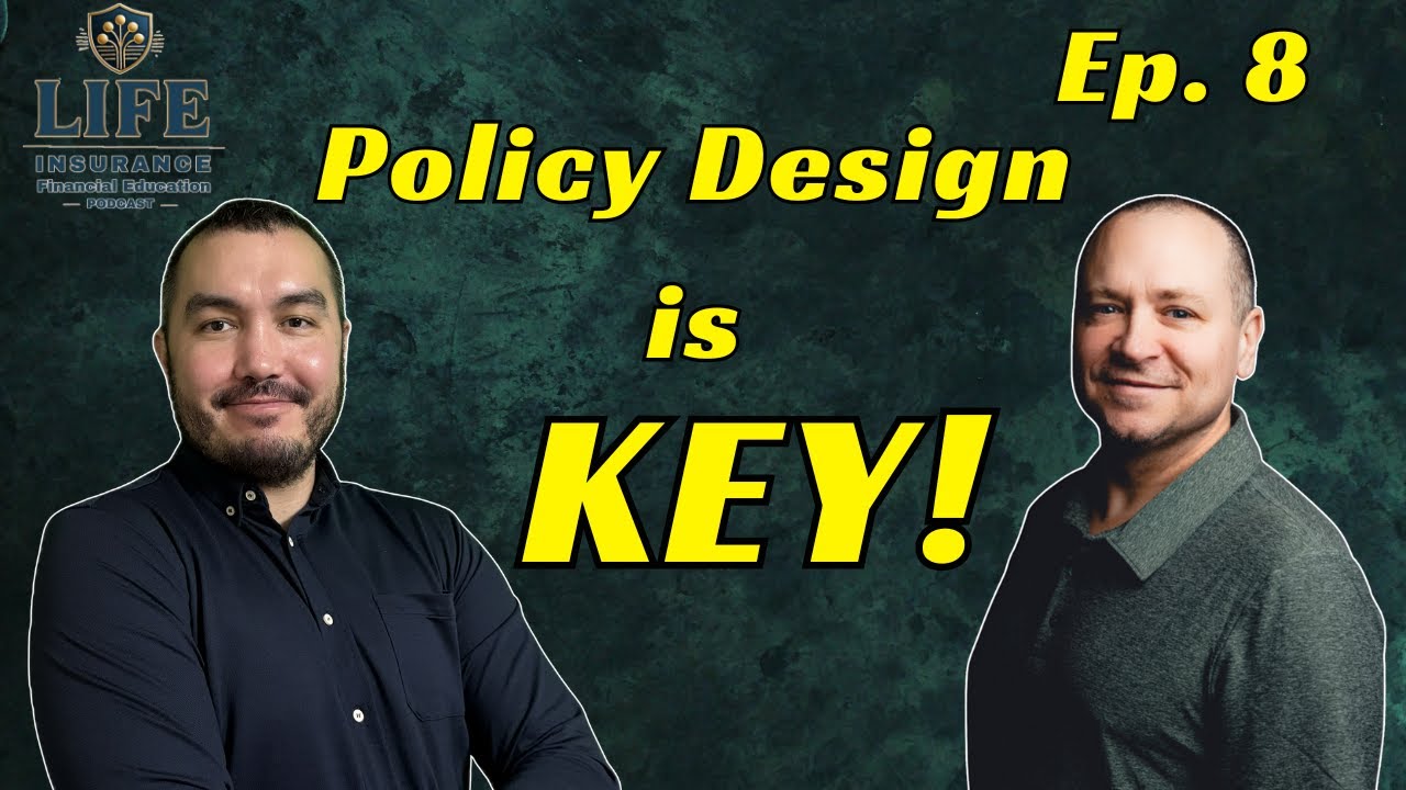 All About High Cash Value Life Insurance Policy Design! - LIFE Pod Ep 8 ...