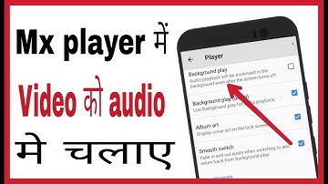 Mx player me video ko audio kaise kare | how to use mx player as a audio