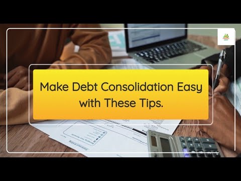 Make Debt Consolidation Easy with These Tips