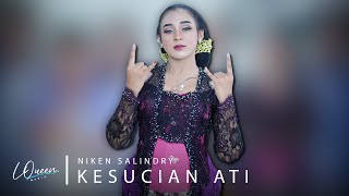 KESUCIAN ATI - Niken Salindry | Ojo Dipadakno Isun Ambi Wong Liyo (LQueen Music)