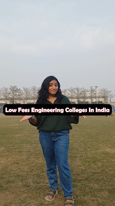 low-fees-engineering-colleges-in-india-jee2024-admission-engineering