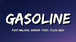 Post Malone, Eminem - Gasoline (Lyrics) feat. Tyler Grey