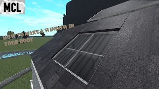 How to put a window on your roof in bloxburg!