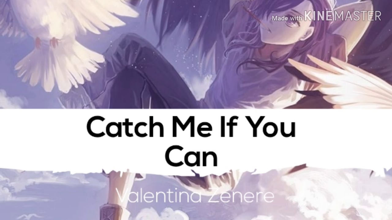 Nightcore| Catch Me If You Can 《Valentina Zenere, Elenco de Soy Luna》
