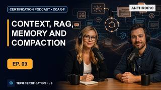 Context, RAG, memory and compaction | Claude Certified Architect – Foundations — Ep. 09