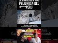 Carretera Más Peligrosa de Perú  Abismo Mortal y Arena