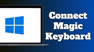 How To Connect Magic Keyboard To Windows 11 PC