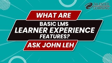 What Basic LMS Learner Experience features?