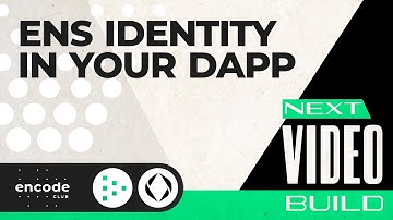 Next Video Build: ENS Identity in your dApps