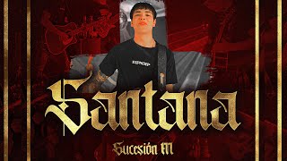 Sucesión M - Santana