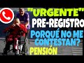 URGENTE 🚨 PREREGISTRO 🛑 PENSIÓN BIENESTAR🚦NUEVA FECHA Y TELÉFONOS