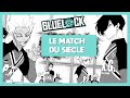  le match du sicle  blue lock chapitre 255 duo live reaction  review