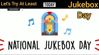JUKEBOX DAY | NATIONAL JUKEBOX DAY | INTERNATIONAL JUKEBOX DAY | WORLD JUKEBOX DAY
