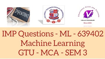 IMP Questions of ML 639402 | GTU IMP Master Computer Application - Machine Learning | GTU MCA IMP