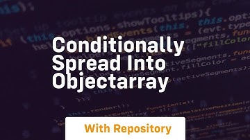 conditionally spread into objectarray