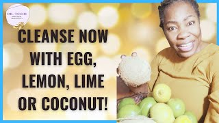 DR TOCHI - HOW TO CLEANSE FAST WITH COCONUTS, LEMONS, LIMES AND EGGS!