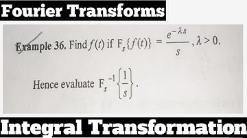 28. Inverse Fourier Sine Transform - Most Important Example#21 - Complete Concept