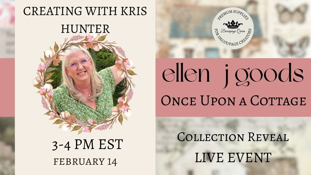 Decoupage Queen Cottage Collection Release, Feb. 14th @ 3pm EST