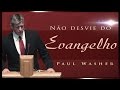 Não desvie do Evangelho - Paul Washer
