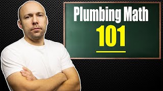 Plumbing Math Every Plumbing Apprentice MUST Know