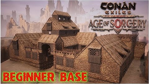 how to build a Beginner Base  Conan Exiles Age of Sorcery