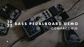 MY 2023 BASS PEDALBOARD DEMO  COMPACT RIG