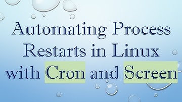 Automating Process Restarts in Linux with Cron and Screen