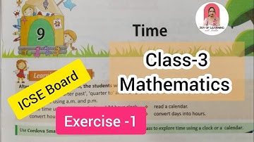 Class - 3/ Maths/Chapter -9/Time / ICSE Board / Exercise-1/@joyoflearningwithmadhu7021 