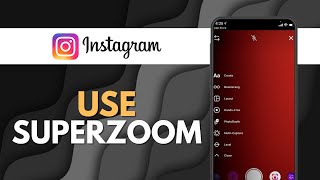 How to Use Instagram SUPERZOOM