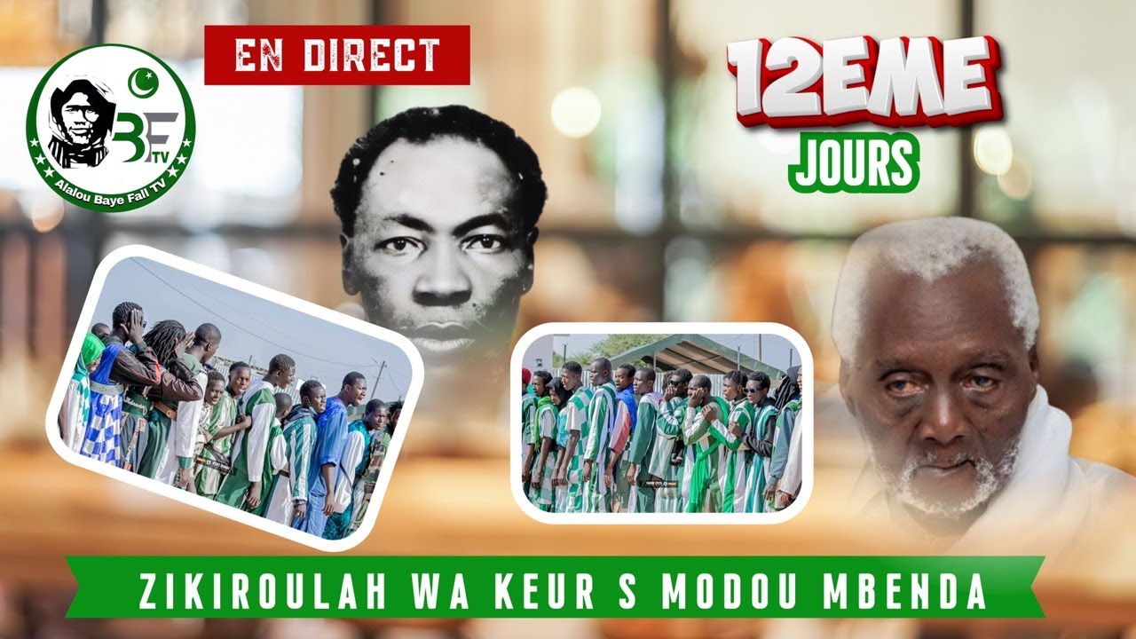 🛑EN DIRECT:-12e JOUR ZIKROULAH  WAKEUR S MODOU MBENDA