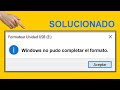 Windows NO Pudo Completar el Formato│Mi Memoria USB NO Se DEJA Formatear, Mi SD no Quiere Formatear