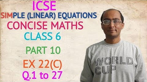 ICSE SIMPLE (LINEAR) EQUATIONS EX 22(C) Q.1 to 27 CLASS 6 CONCISE MATHS PART 10 CHAPTER 22