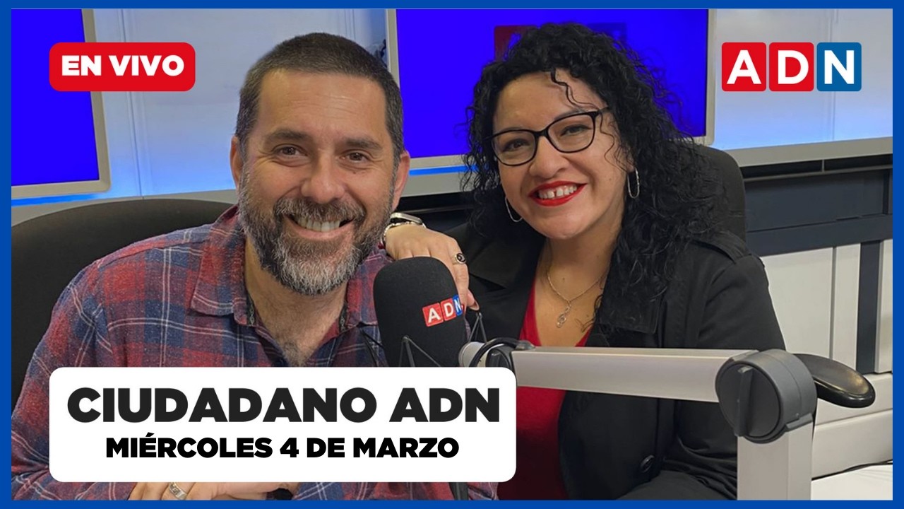 📺 EN VIVO - Ciudadano ADN (cultura, entrevistas y noticias de Chile) MIÉRCOLES 4 DE MARZO