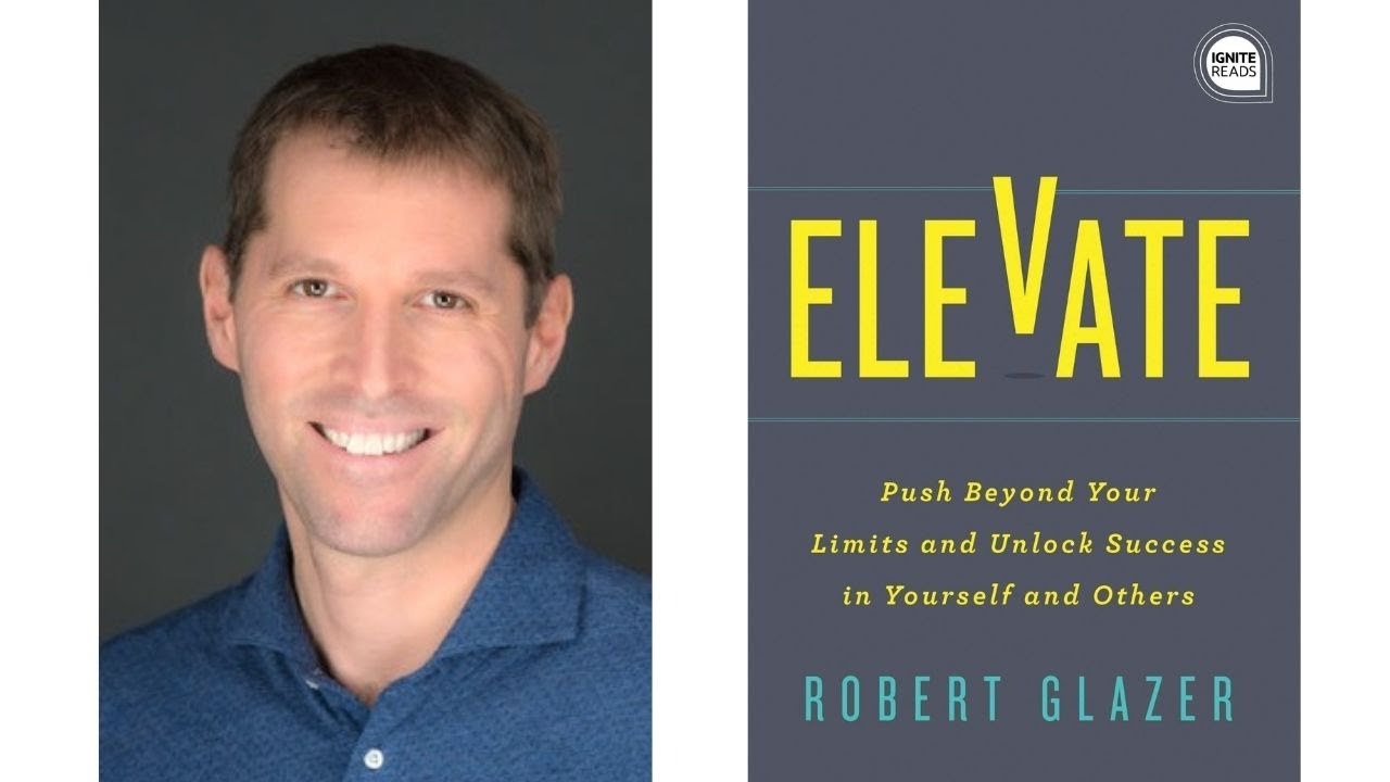 Image for Elevate: Push Beyond Your Limits and Unlock Success in Yourself and Others webinar