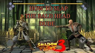 Shadow Fight 3 HOW TO SLAP THE BALD HEAD DUDE screenshot 5