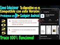 Como Solucionar Tu dispositivo no es Compatible con esta versión Play Store Cualquier Android||2025
