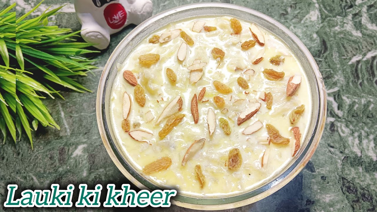 Lauki ki kheer# लौकी की खीर बहुत स्वादिष्ट एक बार खाने के बाद आप बार बार बनाएंगे