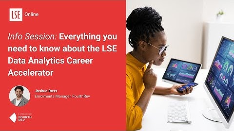 Everything You Need To Know | LSE Data Analytics Career Accelerator