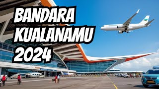 MELIHAT SUASANA BANDARA KUALANAMU MEDAN SEKARANG DITAHUN 2024