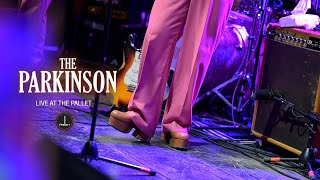 The Parkinson 「FULL LIVE at The Pallet  」