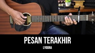 Pesan Terakhir - Lyodra | Tutorial Chord Gitar Mudah dan Lirik