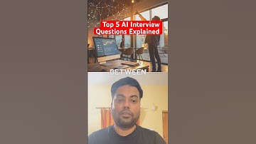 Top 5 AI Interview Questions Explained #ai