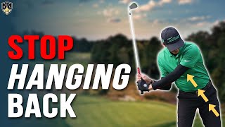Stop Hanging Back In Golf Swing ➜ Cover The Golf Ball
