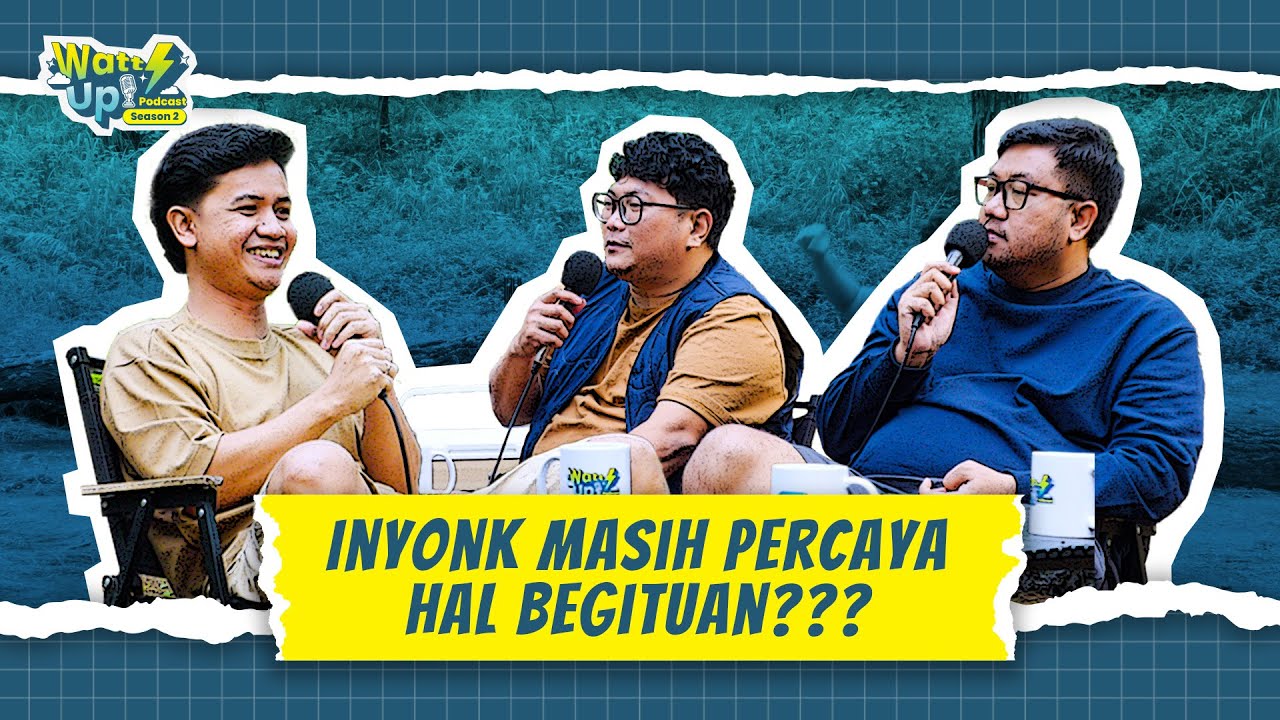 [SEASON 2] Eps. 2: Ini Cara Jadi Artis Menurut Inyonk!! ⚡ | WattsUp Podcast by PLN Mobile